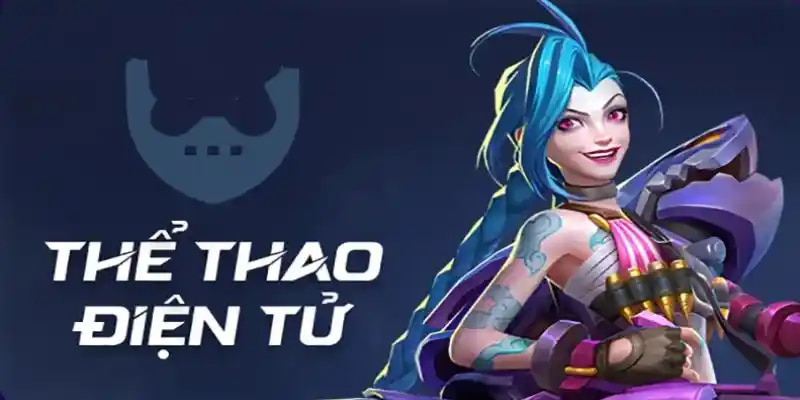 Esport là sảnh cược nổi tiếng với tựa game hấp dẫn